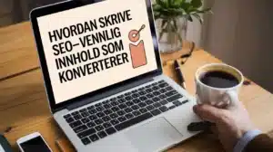 Hvordan skrive seo-vennlig innhold som konverterer 4 Hvordan skrive seo-vennlig innhold som konverterer – illustrasjon